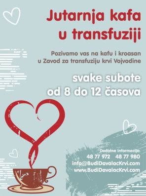 Jutarnja kafa u transfuziji No2, Zavod za transfuziju krvi Vojvodine, Novi Sad