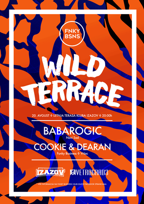 Wild Terrace with Babarogic, Cookie & Dearan, Klub Izazov, Vrsac